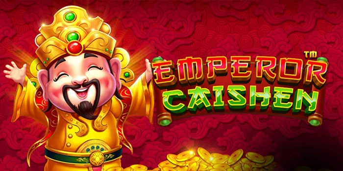 Strategi Slot Emperor Caishen Mendapatkan Scatter Gacor Mudah