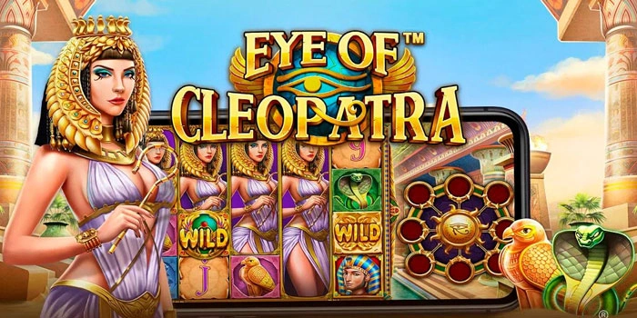 Rahasia Slot Eye of Cleopatra Menemukan Pola Scatter Gacor
