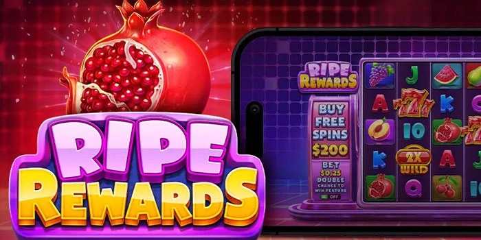 Tips Menang Besar Dengan Instan Slot Ripe Rewards